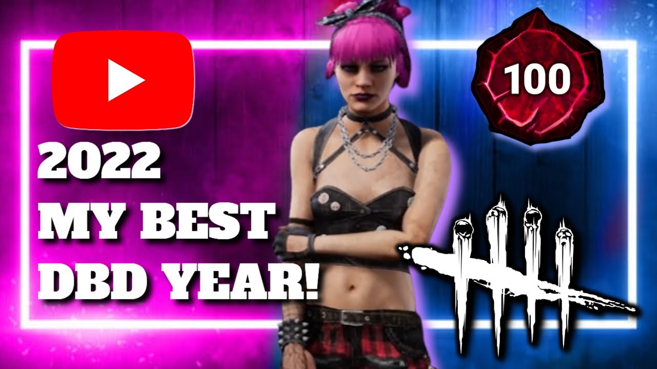 This Was My Best Year In Dead By Daylight Goodbye 2022 YouTube This Was My Best Year In Dead By Daylight Goodbye 2022 YouTube