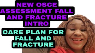 # New Osce Assessment # Fall and fracture assessment intro/ care plan. Nmc osce assessment .