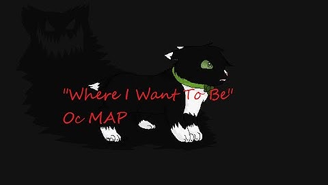 Beginners Oc MAP "Where I Want To Be" (CLOSED:14/20 DONE)