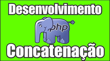 Desenvolvimento com PHP - AULA09 - Concatenação.