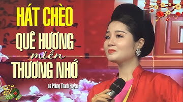Hát chèo Quê Hương Miền Thương Nhớ - điệu Luyện Năm Cung | NS Phùng Thanh Huyền hát chèo ngọt quá!