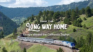 Take the Long Way Home with California Zephyr