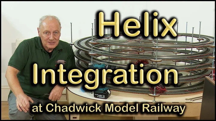 Helix Integration at Chadwick Model Railway | 115.