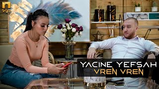 Yacine Yefsah - Vren Vren (Clip Officiel) ياسين يفصاح