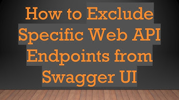 How to Exclude Specific Web API Endpoints from Swagger UI