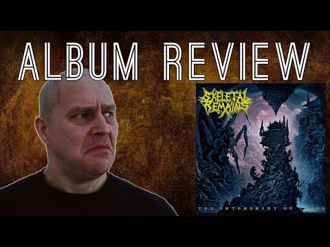 The best death metal album of the  year? Skeletal Remains - The Entombment of Chaos [ALBUM REVIEW]