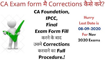 How to Make Correction in CA Exam Form After Submitting the Form| Physical Correction Nov 2020 Exams