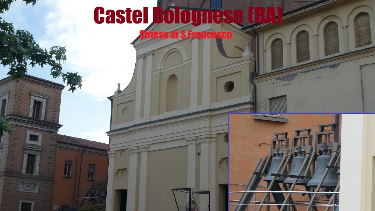 Le campane di Castel Bolognese (RA) - Chiesa di S.Francesco