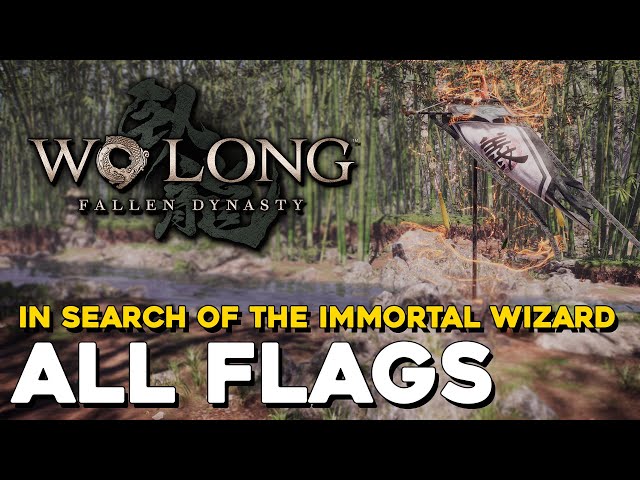 Wo Long In Search Of The Immortal Wizard All Flag Locations (All