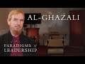 Al-Ghazali – Abdal Hakim Murad: Paradigms of Leadership