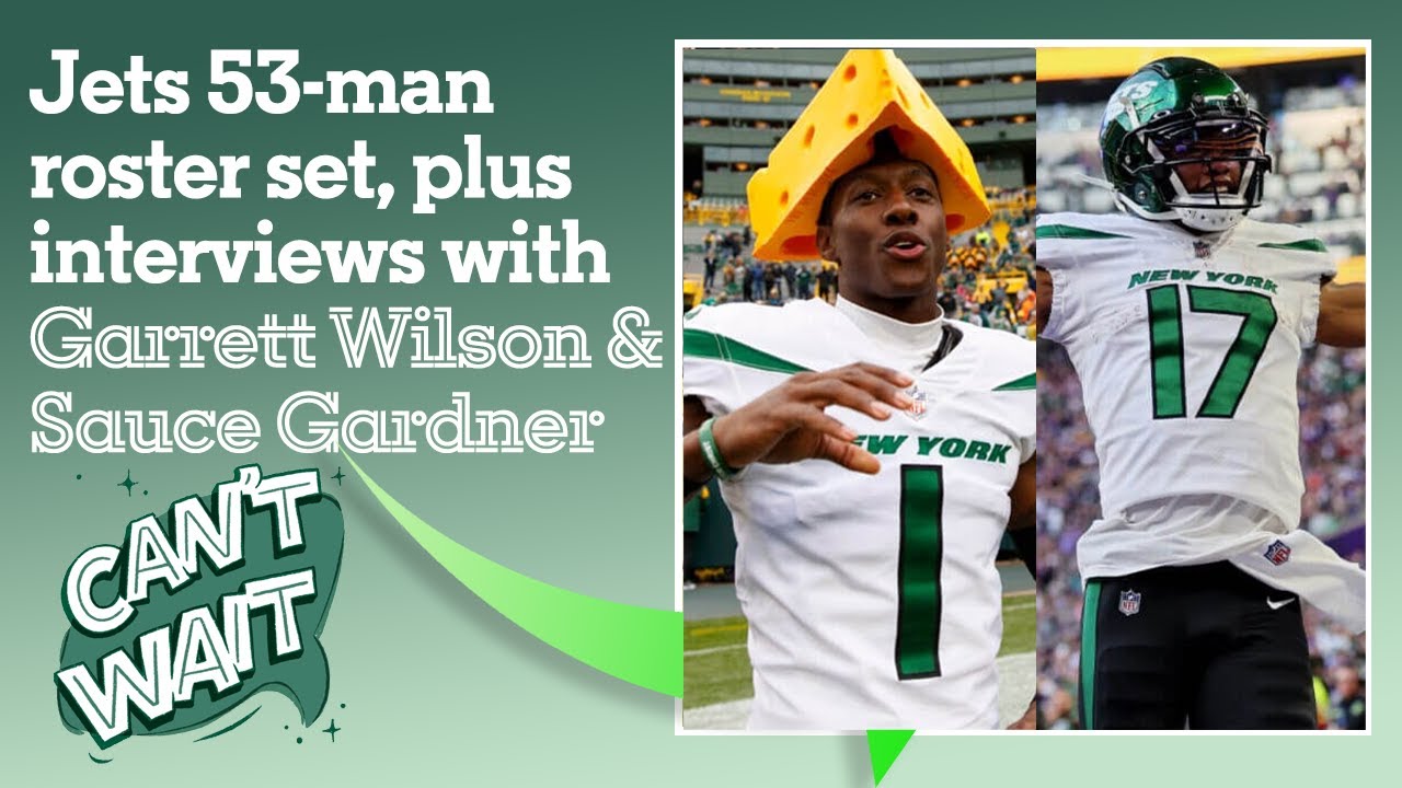 53Man roster recap + Garrett Wilson and Sauce Gardner interviews YouTube