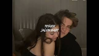 tesher-jalebi baby (sped up+reverb) \