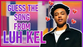 GUESS THE LUH KEL SONG! 🔮🔮🔮