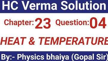H.C. Verma Solutions - Heat & Temperature- Chapter 23 , Question 4