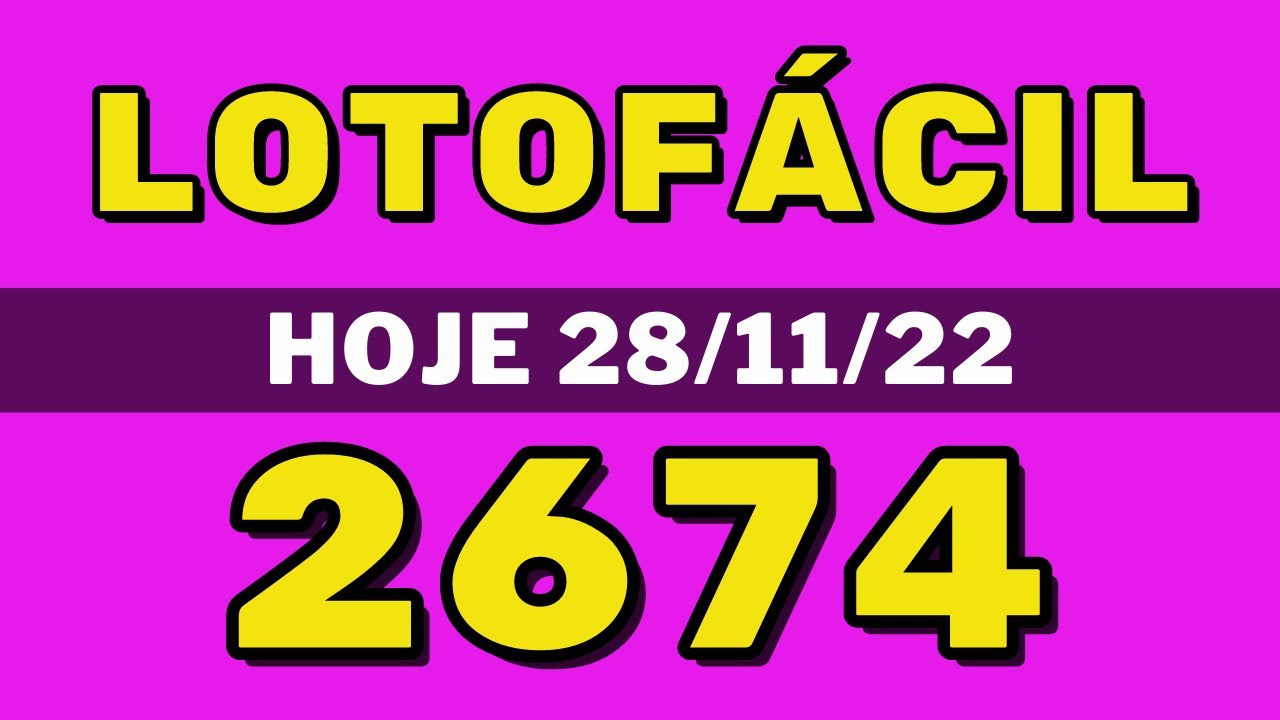 Lotofácil 2674 – resultado da lotofácil de hoje concurso 2674 (28-11-22)