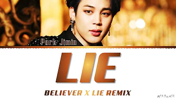 Jimin Lie X Imagine Dragons Believer Lyrics (Remix By Ryuseralover)