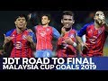 JDT Road to Final Malaysia Cup All Goals |  2019