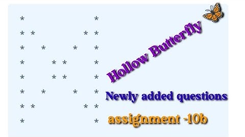 Hollow Butterfly||newly added questions|ccbp||assignment -10b||NXTwave...