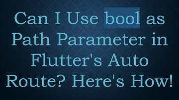 Can I Use bool as Path Parameter in Flutter