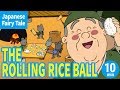 Omusubi kororin  the rolling rice ball english animation of japanese traditional stories