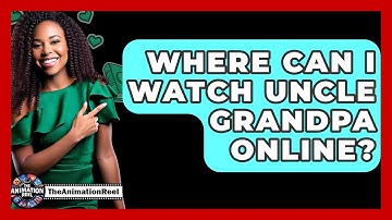 Where Can I Watch Uncle Grandpa Online? - The Animation Reel