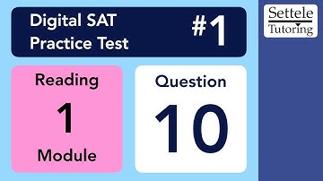 Digital SAT 1, Reading Module 1, Question 10 (passage)