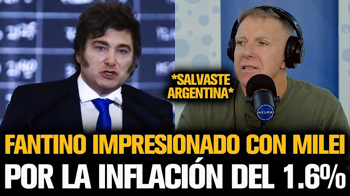 FANTINO IMPRESIONADO CON MILEI TRAS LOGRAR LA INFLACIÓN DEL 1.6%