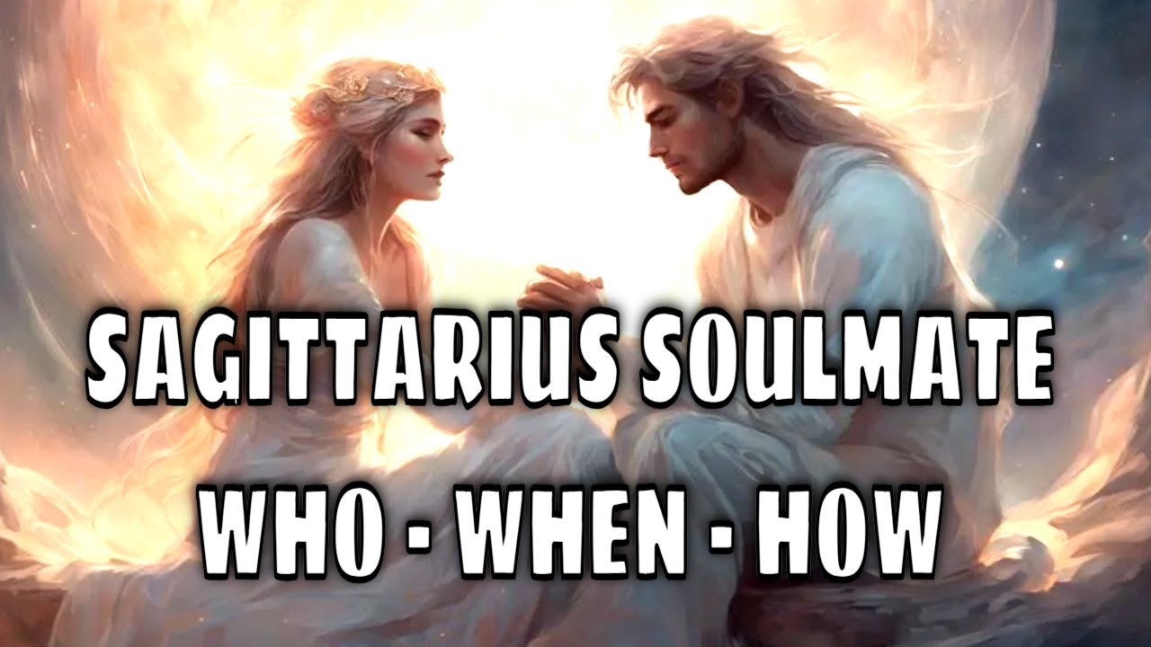 Sagittarius Psychic Predictions for Soulmate Love ❤️ When?  Who?  How?
