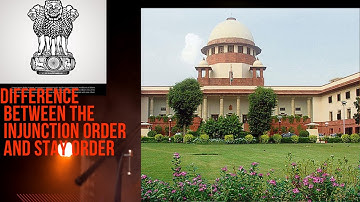 Difference between the injunction and Stay order