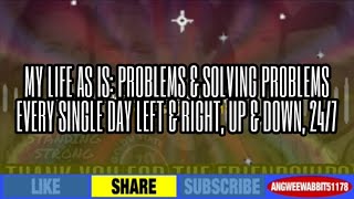 My Life As Is Now: Problems And Problem Solving For As Godawful As It Has Been (June 18, 2026)
