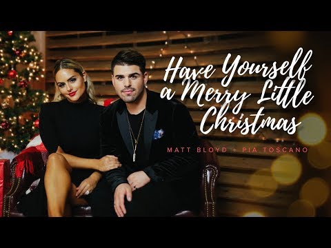 Matt Bloyd Have Yourself A Merry Christmas Feat Pia Toscano Official Video