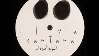 Ilya Santana - Discotized