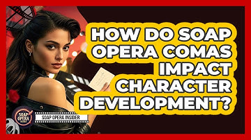 How Do Soap Opera Comas Impact Character Development? - Soap Opera Insider
