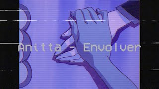 Anitta - Envolver