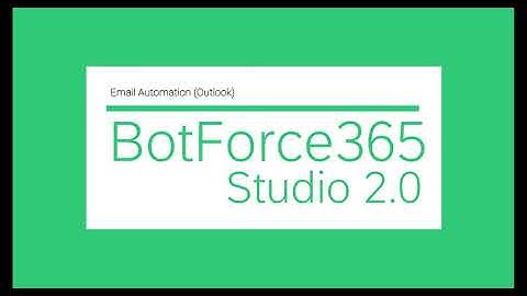 BotForce365 RPA - Email Automation