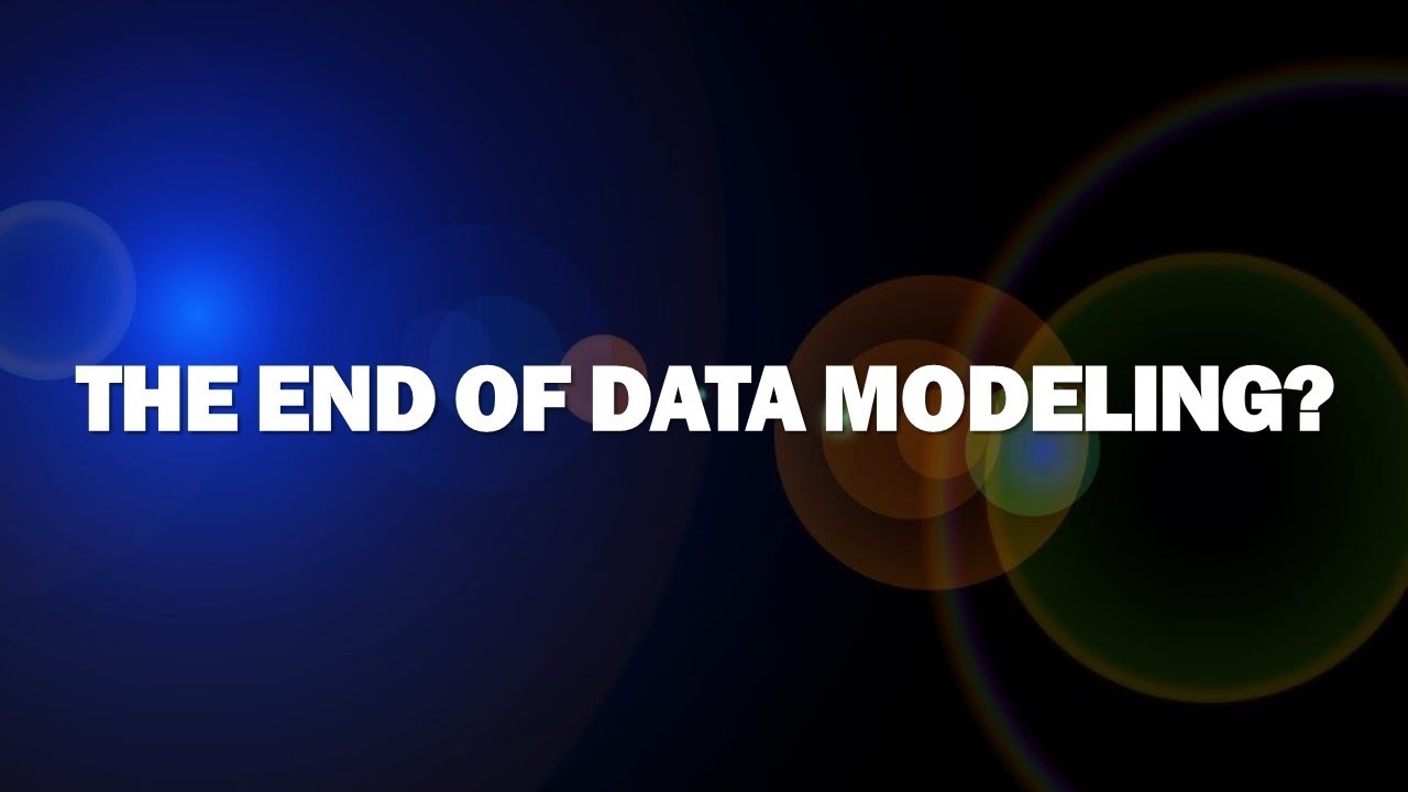 The End of Data Modeling YouTube