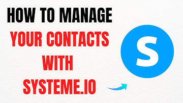How to Manage Your Contacts with Systeme.io – Full Guide 2025