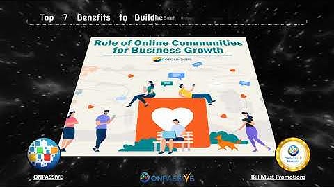 ONPASSIVE BLOG VIDEO - Top 7 Benefits to Build the Best Online Community Platform in 2020