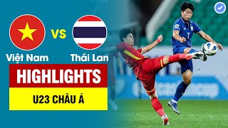 Highlights U23 Việt Nam vs U23 Thái Lan | Vỡ òa giây 17 và siêu phẩm chấn động khiến Thái Lan run sợ