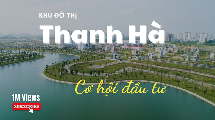 Khu đô thị thanh hà thuộc huyện nào năm 2024