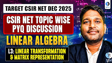 𝐂𝐒𝐈𝐑 𝐍𝐄𝐓 𝐏𝐘𝐐 𝐃𝐈𝐒𝐂𝐔𝐒𝐒𝐈𝐎𝐍 | 𝐋𝟎𝟑 𝐋𝐢𝐧𝐞𝐚𝐫 𝐓𝐫𝐚𝐧𝐬𝐟𝐨𝐫𝐦𝐚𝐭𝐢𝐨𝐧 & 𝐌𝐚𝐭𝐫𝐢𝐱 𝐑𝐞𝐩𝐫𝐞𝐬𝐞𝐧𝐭𝐚𝐭𝐢𝐨𝐧 | 𝐋𝐢𝐧𝐞𝐚𝐫 𝐀𝐥𝐠𝐞𝐛𝐫𝐚