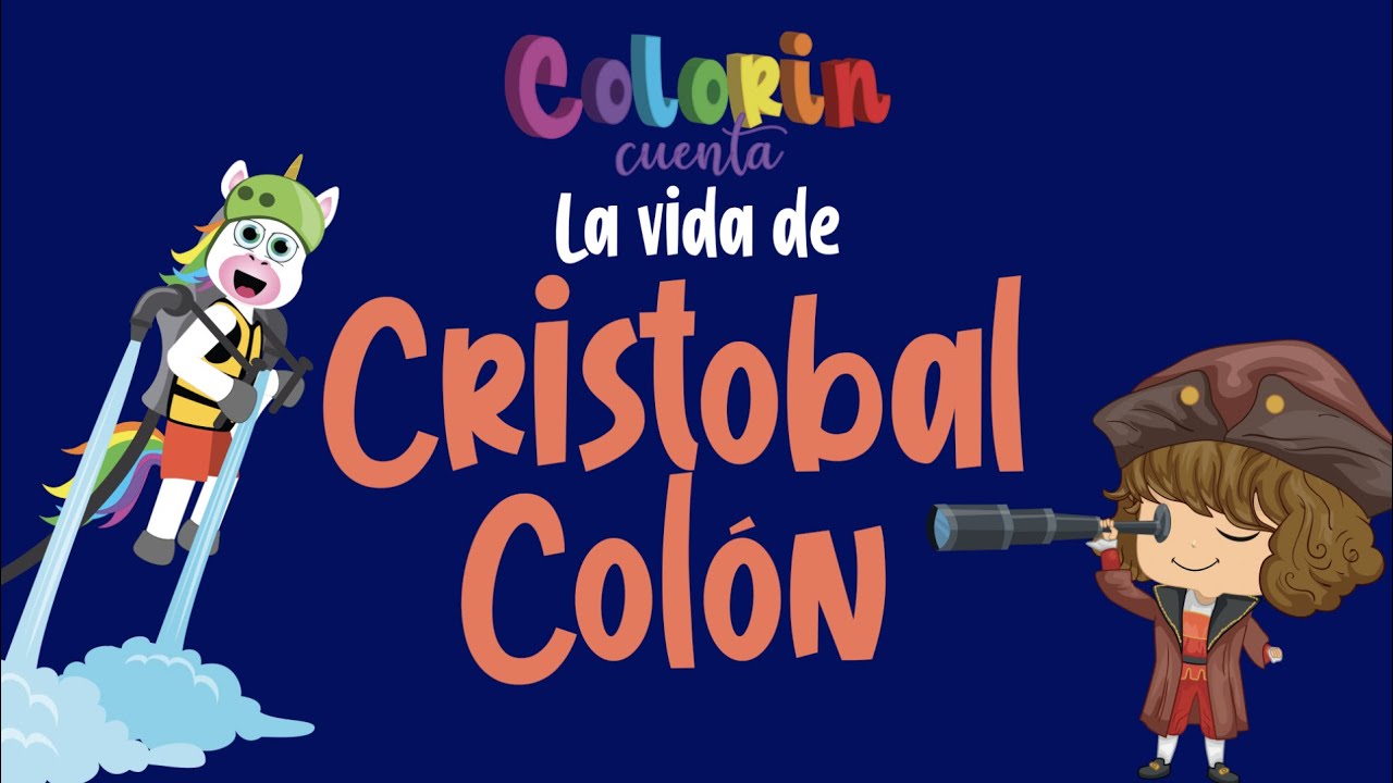 Biografía de Cristóbal Colón para niños ⚓️⛵️ | Colorin Cuenta - YouTube