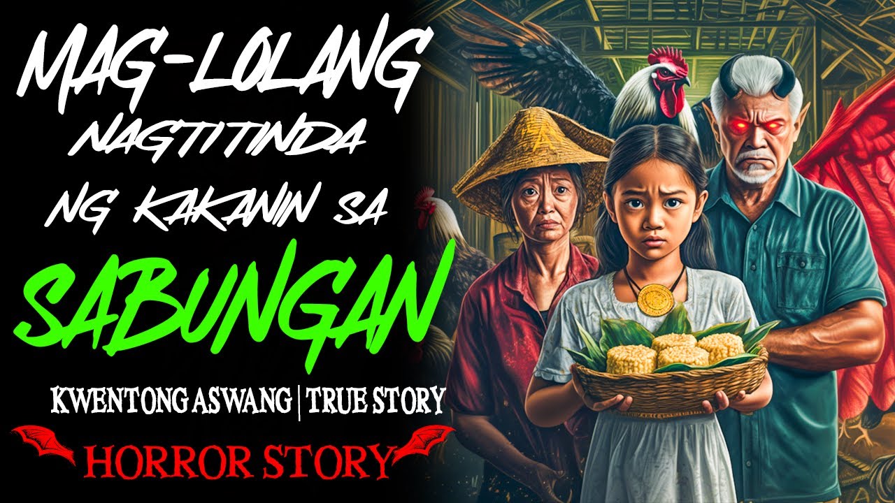 MAGLOLANG NAGTITINDA NG KAKANIN SA SABUNGAN | Kwentong Aswang | True Story