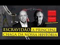 Escravidão: um best-seller da História do Brasil | Laurentino Gomes e Leandro Karnal