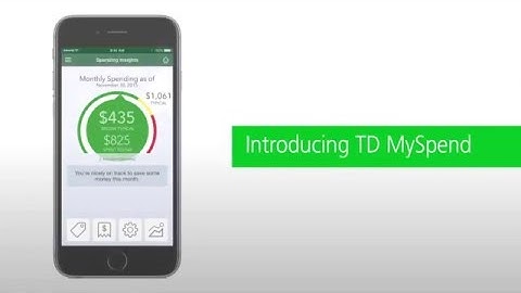 The New TD MySpend App - Monitor Your Spending