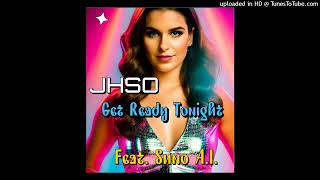 Jhso - Get Ready Tonight Feat  Suno A I  A BobTintorMix disco dance house 2024