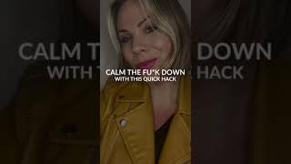 CALM The Fu*k Down With This Quick Hack #anxiety  #stress #Tapping #EFT #adhd