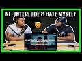 NF Interlude Hate Myself Brothers Reaction mp3