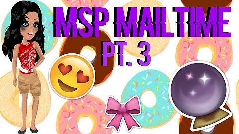 MSP Mailtime PT. 3