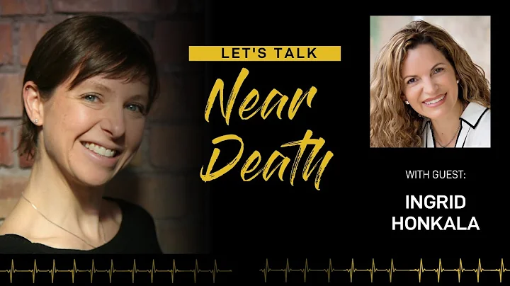Let's Talk Near Death - The NDE of Ingrid Honkala ...